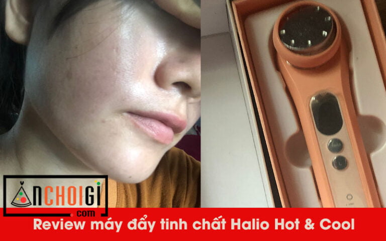 Review máy đẩy tinh chất nóng lạnh Halio Hot & Cool cho da mụn